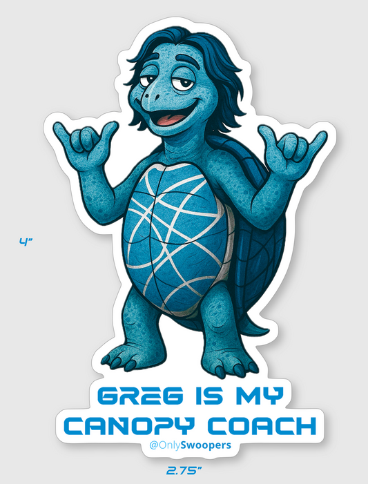 Greg Sticker: Your new canopy coach